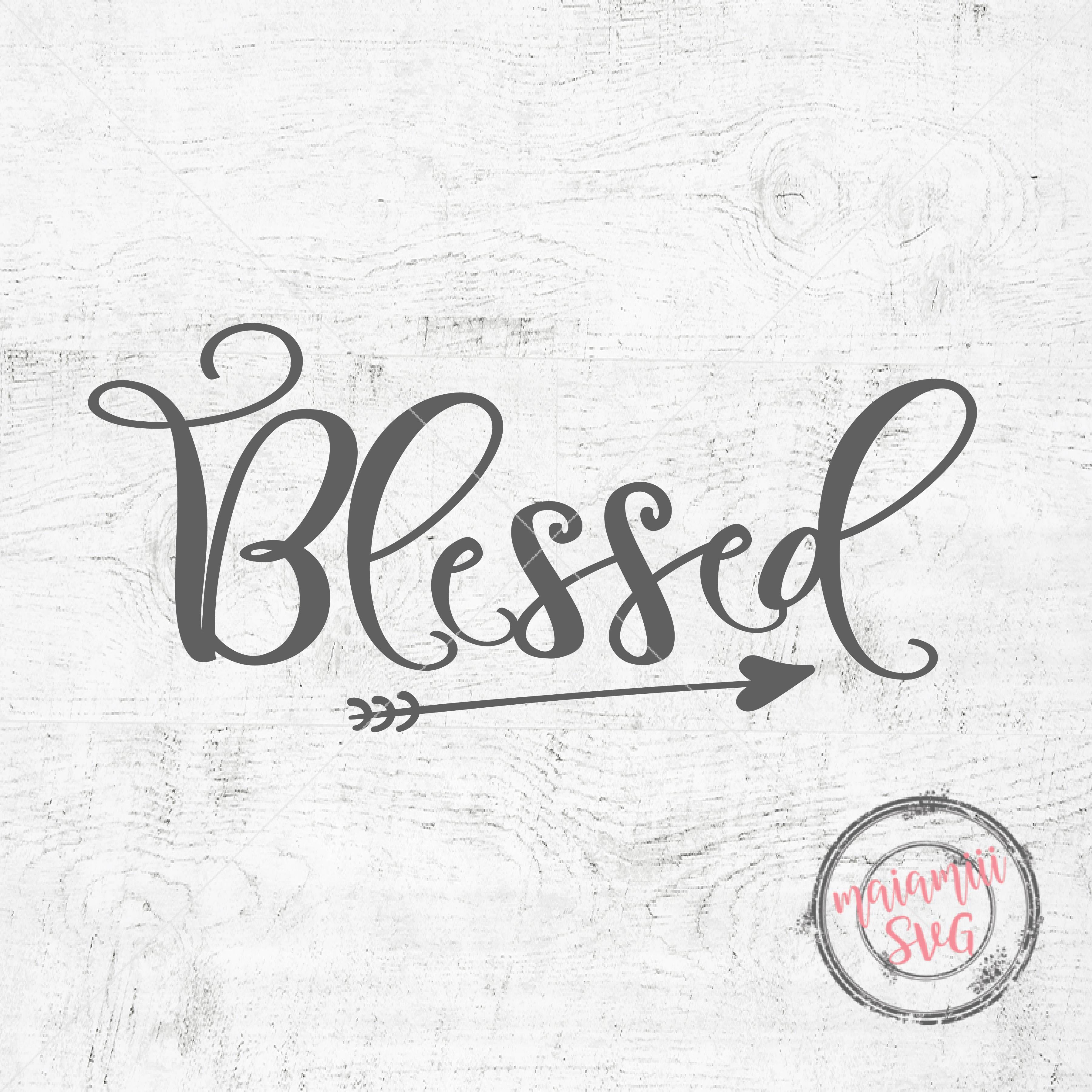 Blessed SVG Thankful SVG Arrow SVG Blessed Svg File Cut File Dxf Cricut