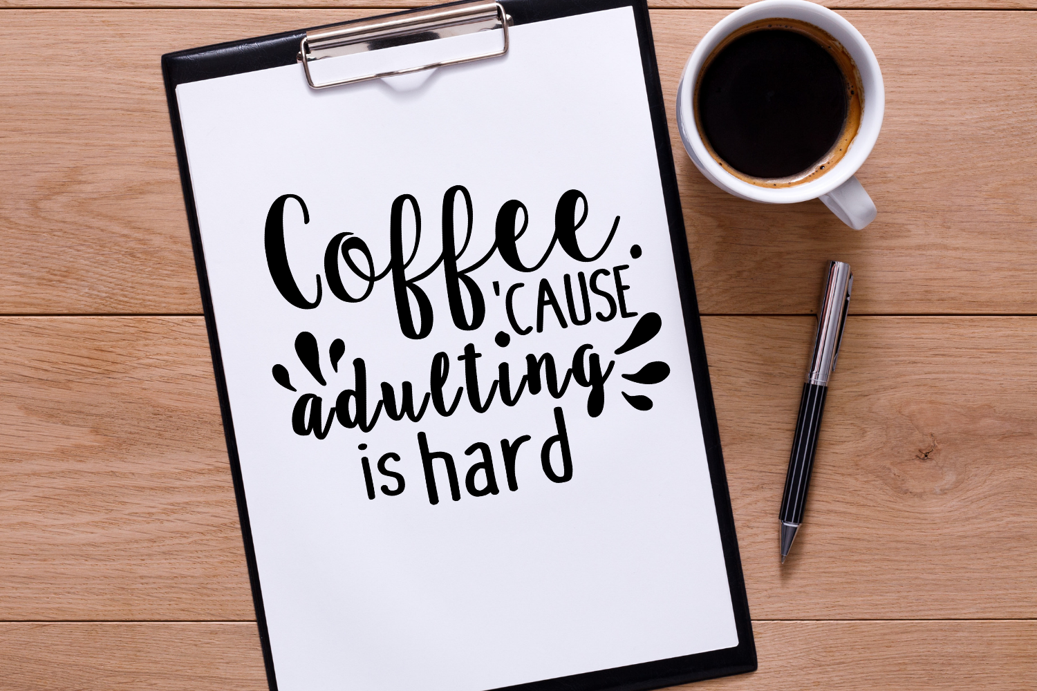 Download Adulting is hard, Funny Coffee quote, coffee mug SVG DXF