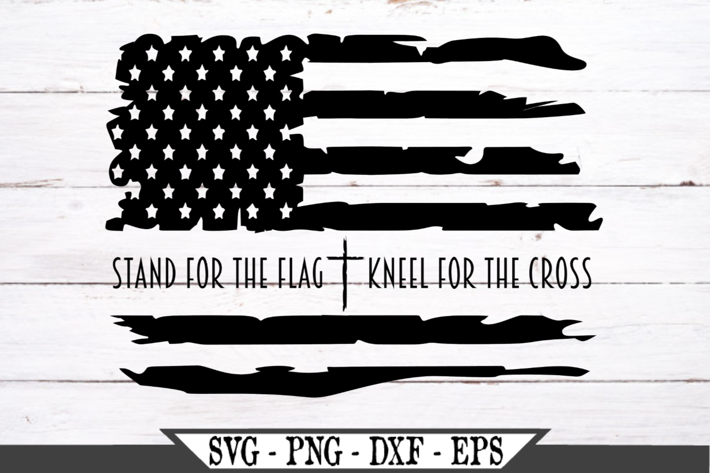 Stand For The Flag Kneel For The Cross Distressed Flag SVG (519341