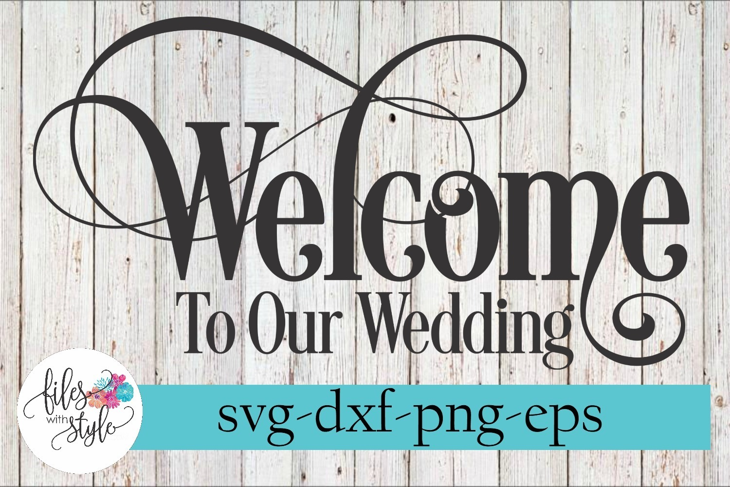 Download Welcome to our Wedding Sign SVG Cutting Files