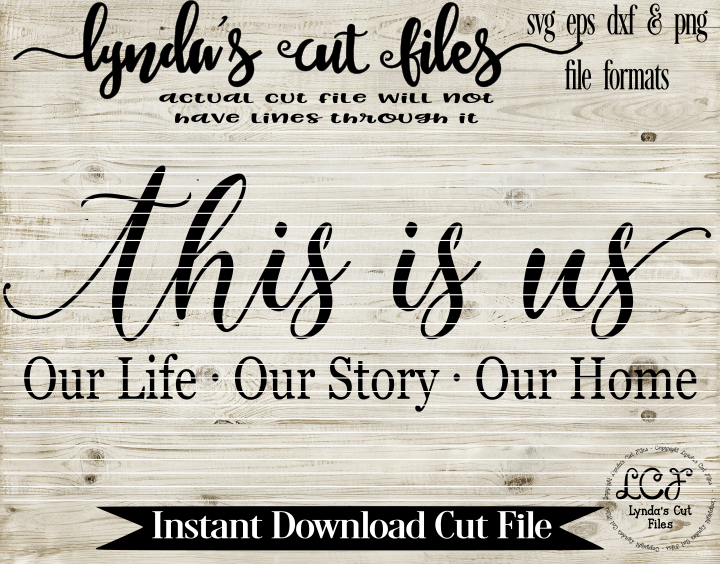 Download This is us// Our Life//Our Story//Our Home//Love SVG/EPS ...