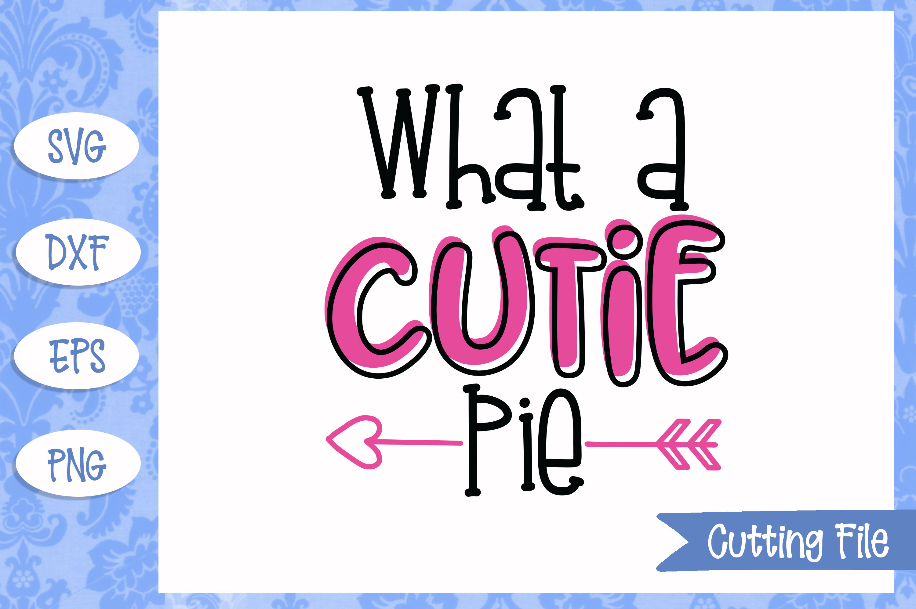 What a cutie pie SVG File