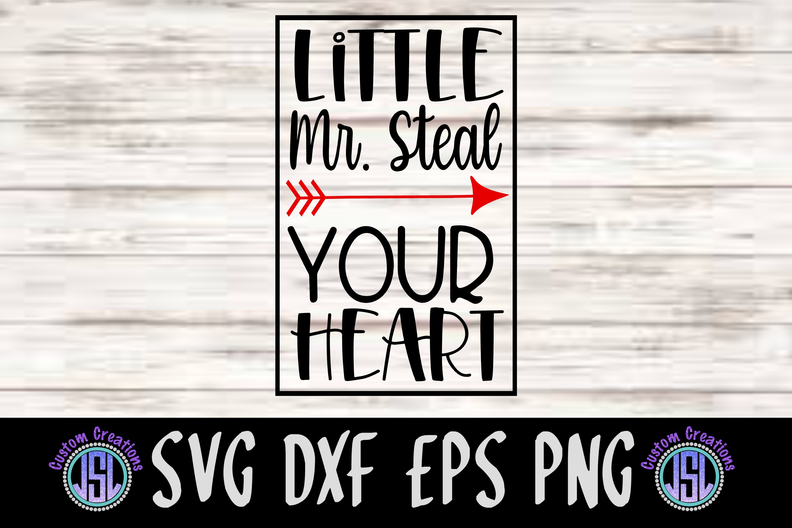 Little Mr Steal Your Heart Svg Dxf Eps Png Digital Cut File