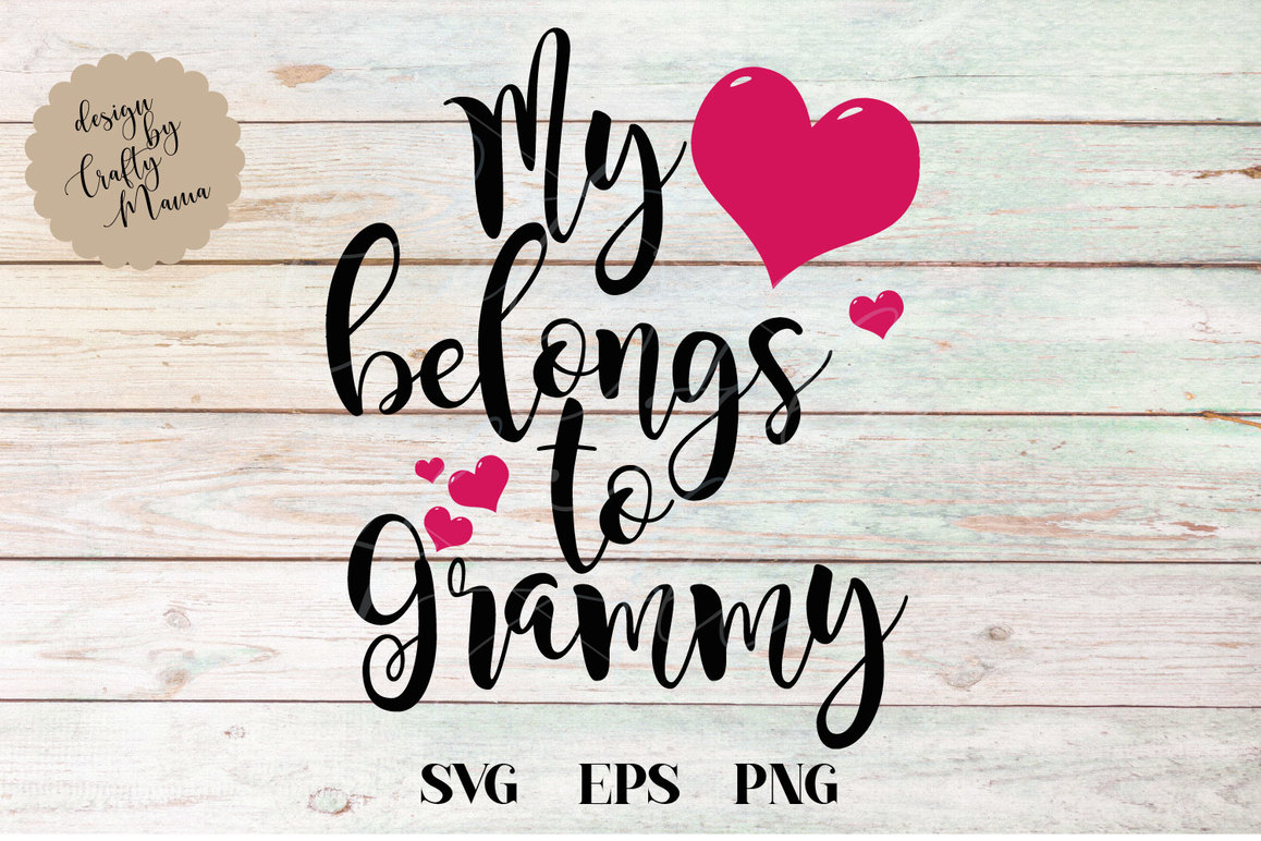 Download My Heart Belongs To Grammy SVG, Grandma SVG (326419 ...