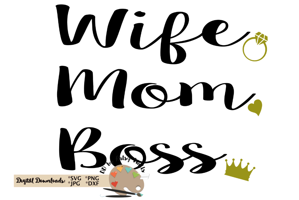 Download Wife Mom Boss svg cut file, mommy svg, funny mom shirt svg