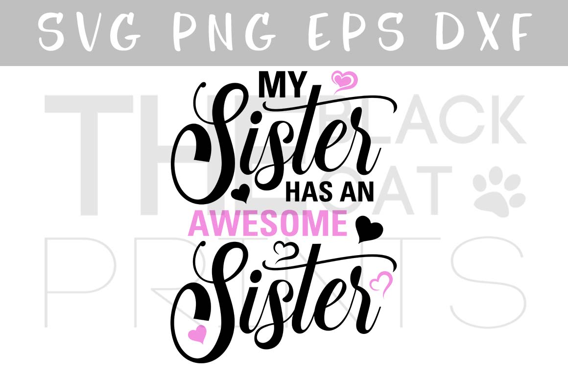 Download My sister has an awesome sister SVG DXF | Design Bundles