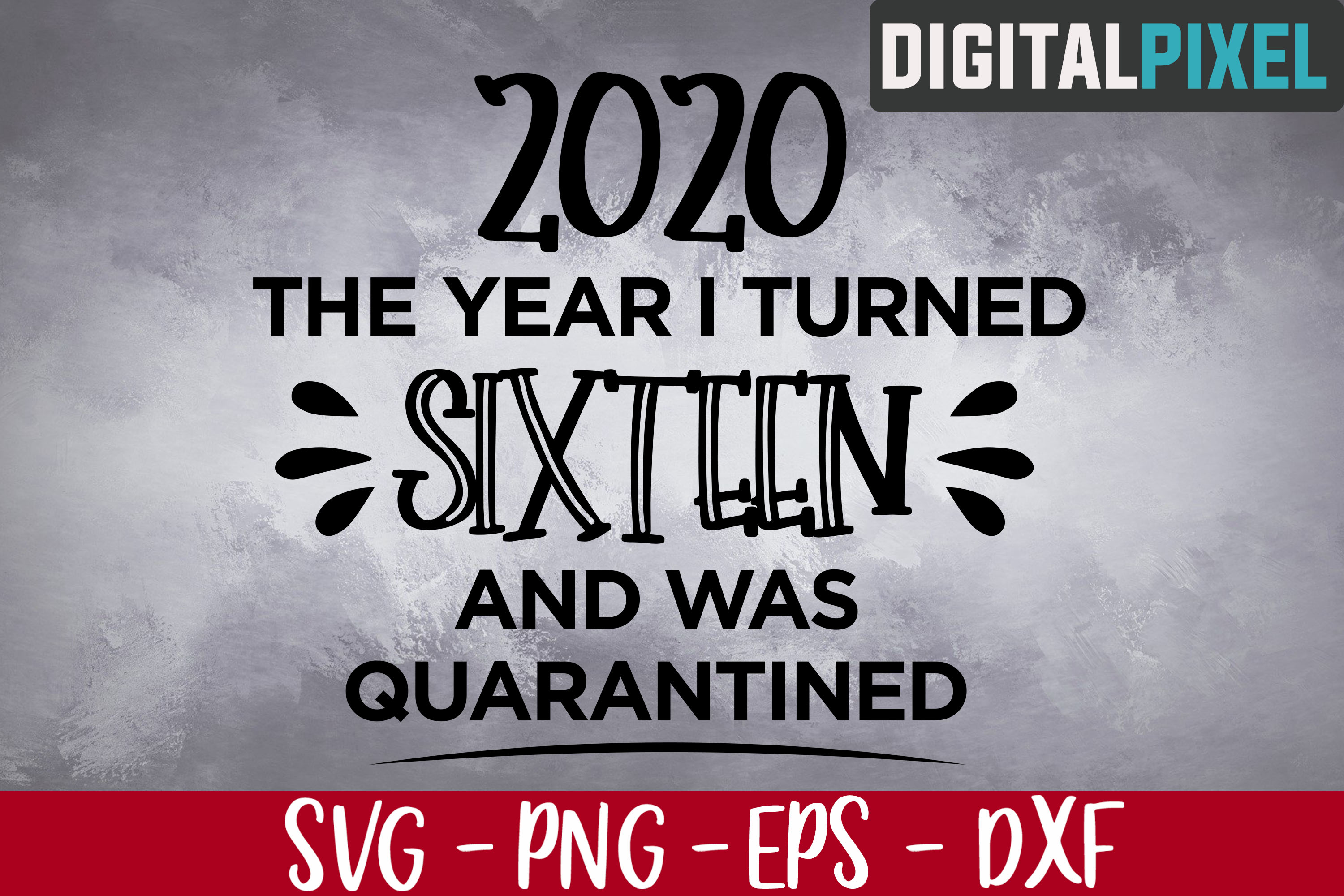 Free Free 337 Sweet Sixteen In Quarantine Svg SVG PNG EPS DXF File