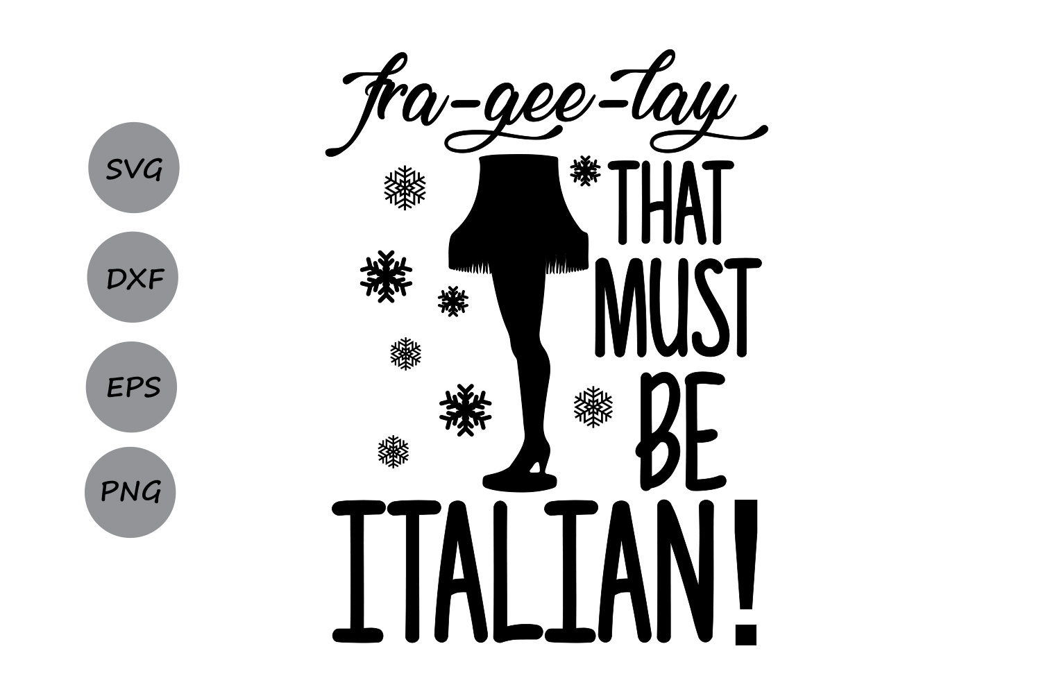 Leg Lamp SVG, Christmas SVG, Christmas Story SVG, Fra-gee-lay Svg, Must