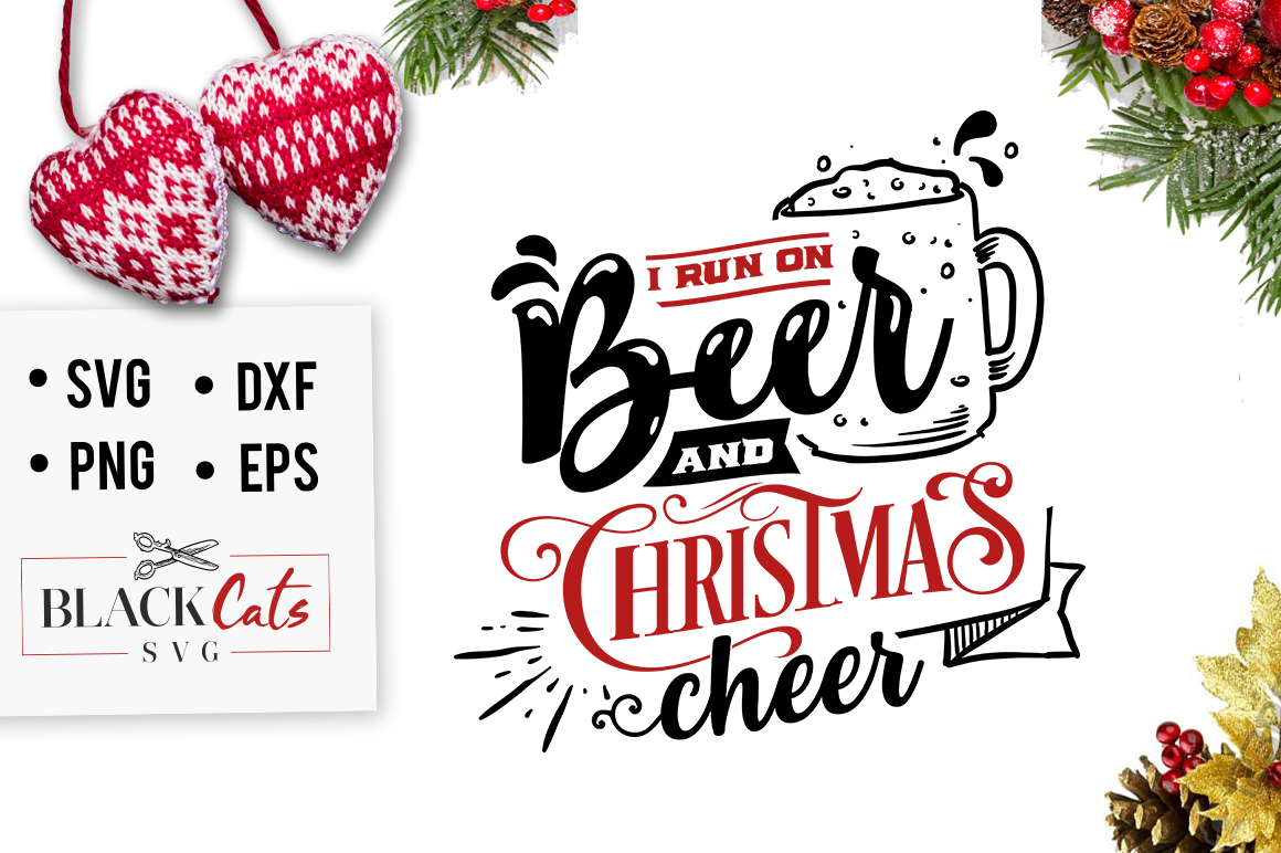 Download I run on beer and Christmas cheer SVG (379227) | SVGs ...