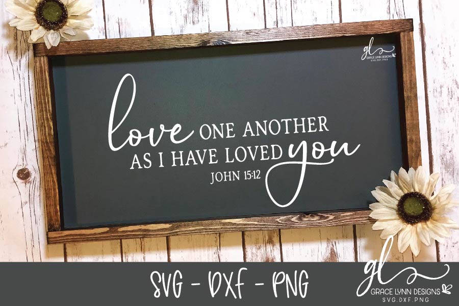 Download Love One Another As I Have Loved You - SVG Cut File ...