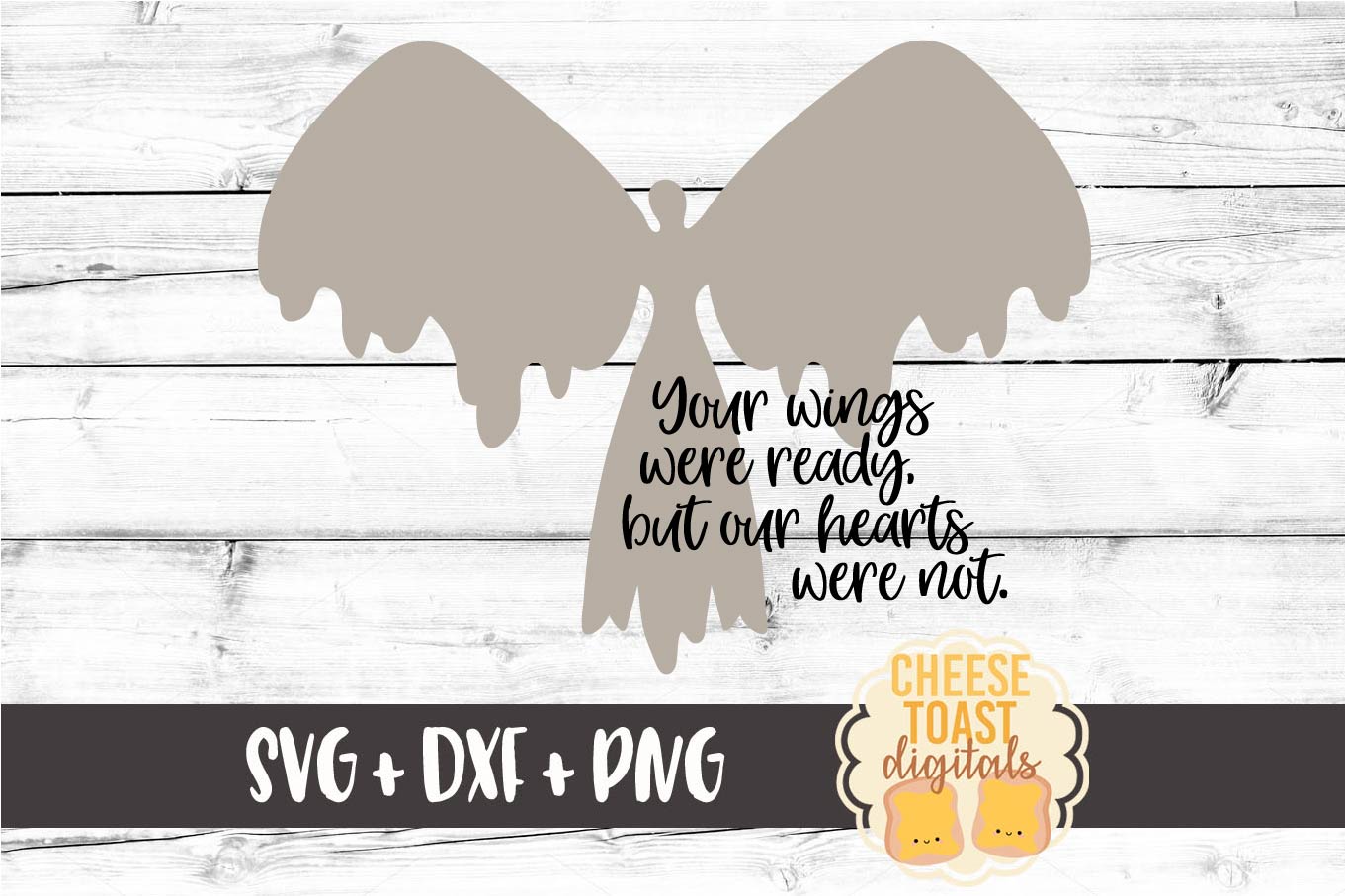 Your Wings Were Ready But Our Hearts Were Not SVG PNG DXF (173732