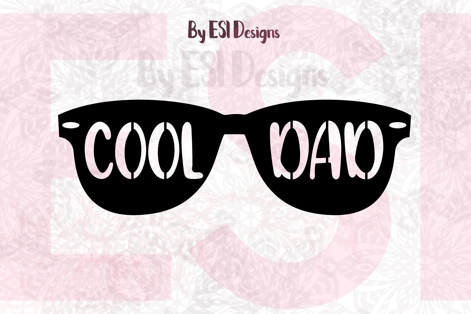 Download Father's Day Cool Dad Sunglasses Design | SVG, DXF, EPS ...