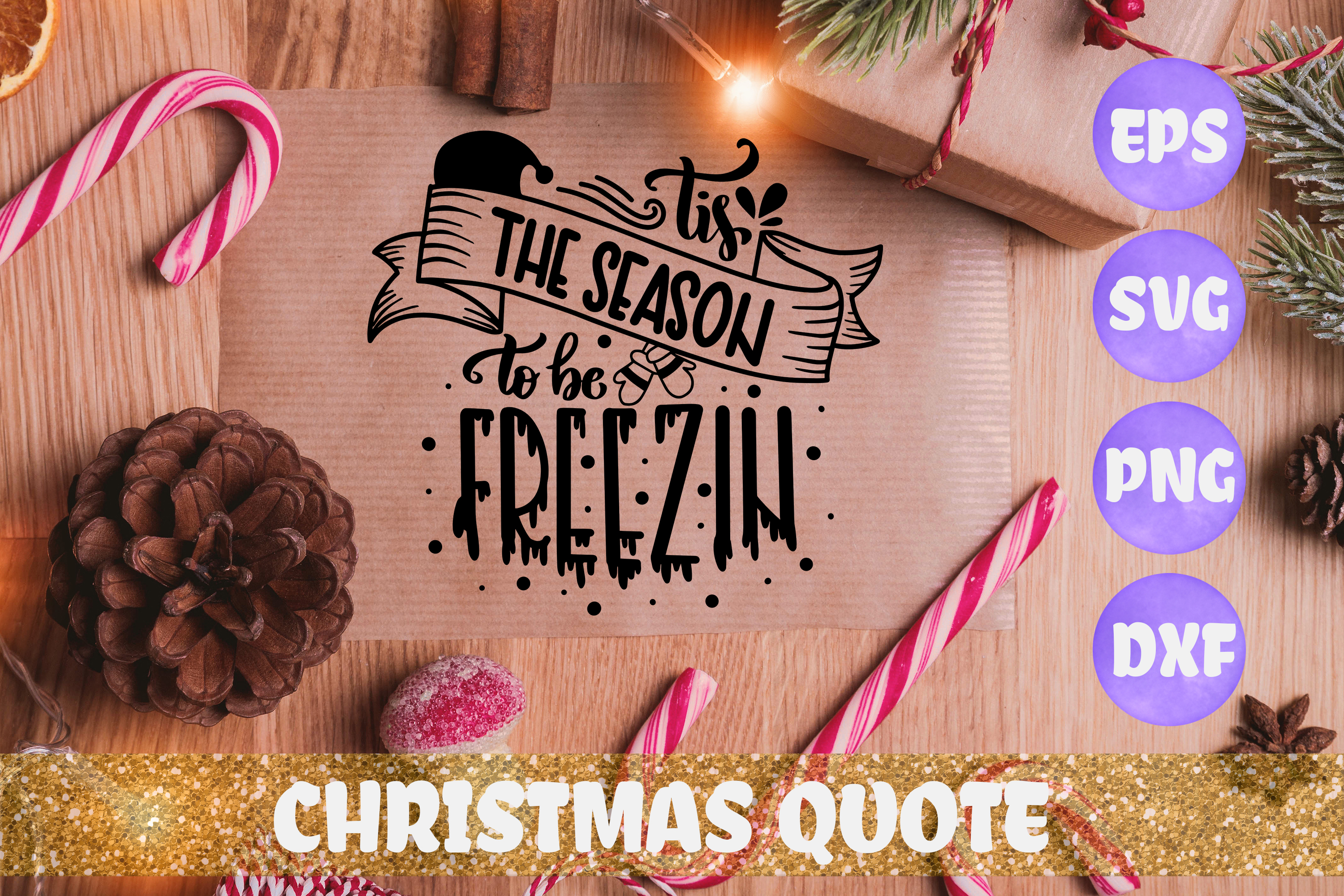 Tis The Season To Be Freezin Christmas Quote Svg Dxf Eps Png