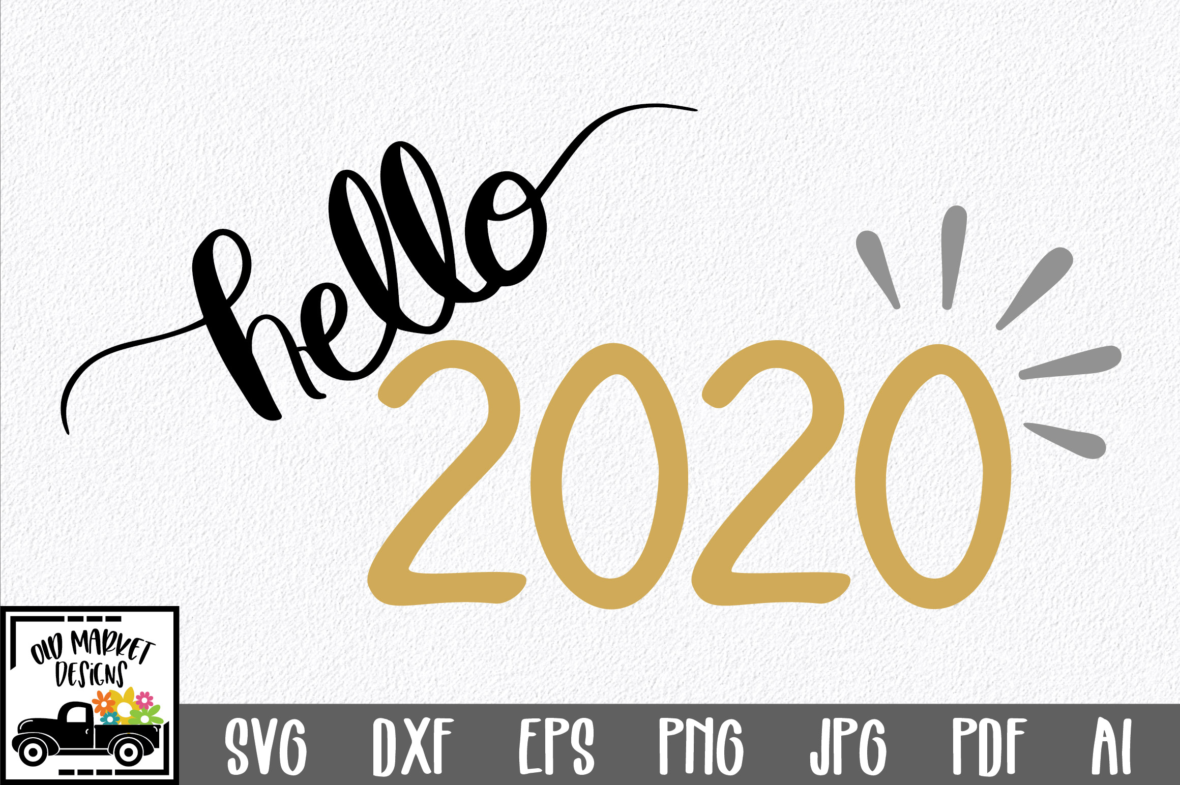 Hello 2020 SVG Cut File - New Year's SVG DXF EPS PNG JPG (168800