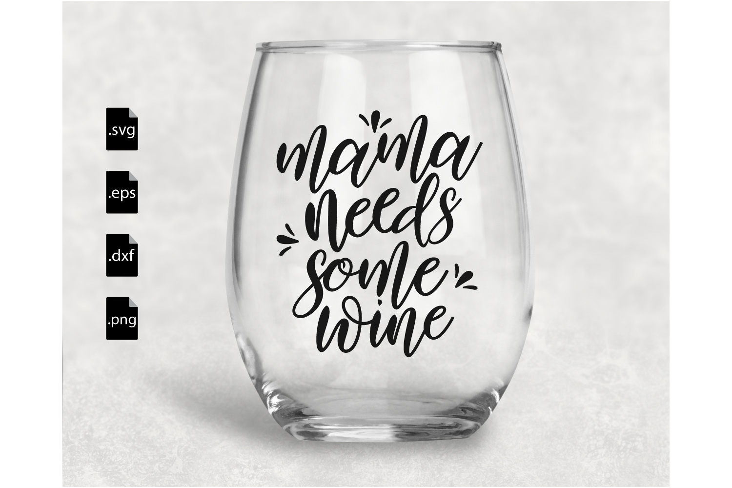 Free Free 87 Mother&#039;s Day Wine Glass Svg SVG PNG EPS DXF File