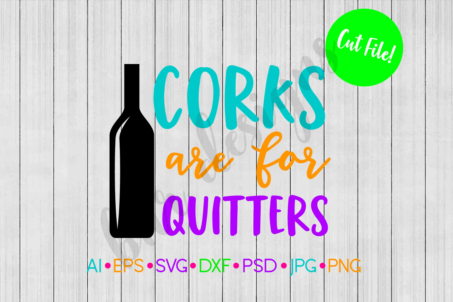 Download Wine SVG, Corks are for Quitters SVG, SVG File, DXF File ...