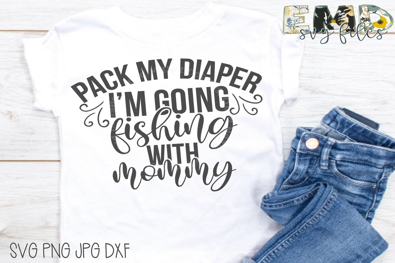 Download Fishing SVg | Pack My Diaper I'm Going Fishing with Mommy