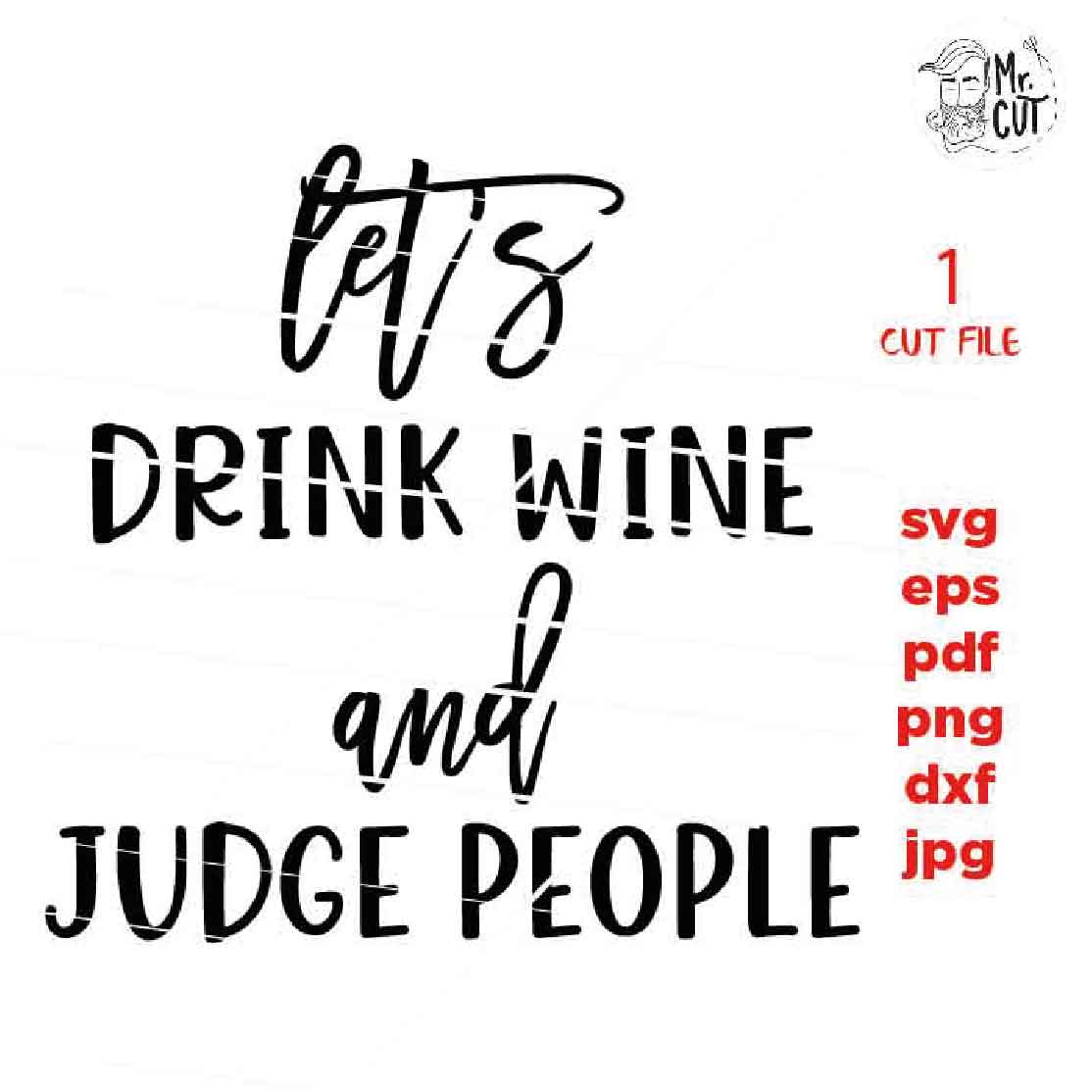 Download Wine Svg, Wine shirt Svg, let's drink wine and judge people