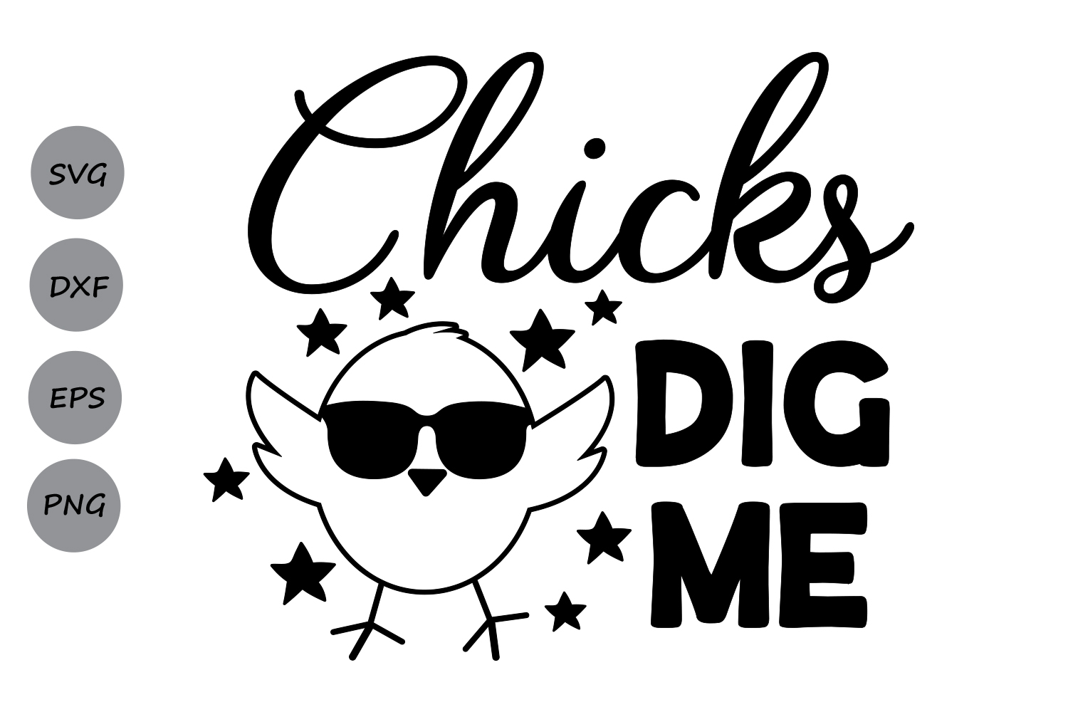 Chicks dig me Svg, Easter SVG, Easter Chicks Svg, Easter Baby Boy Girl