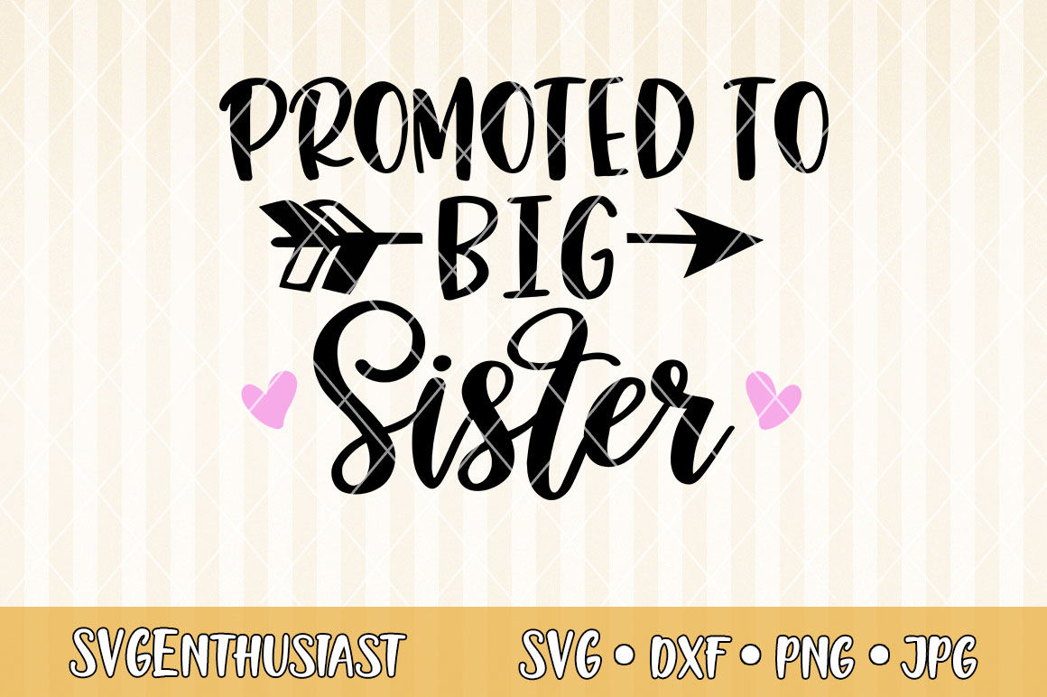 Promoted to big sister SVG cut file.