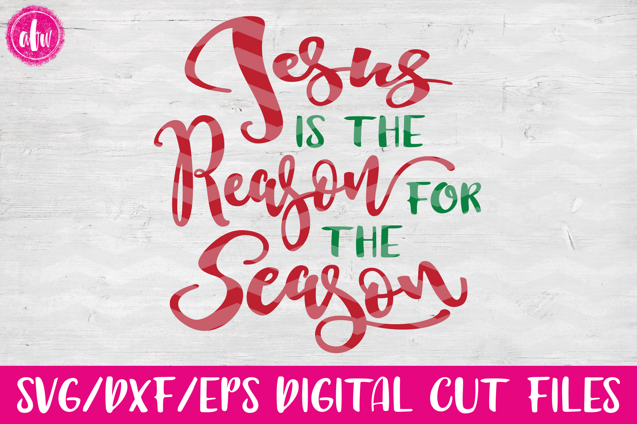 Download Jesus is the Reason for the Season - SVG, DXF, EPS Cut ...