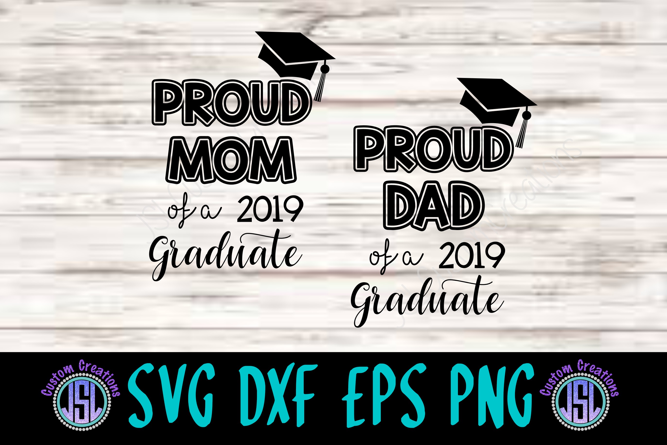 Proud Mom, Dad of a 2019 Graduate| SVG DXF EPS PNG Files ...
