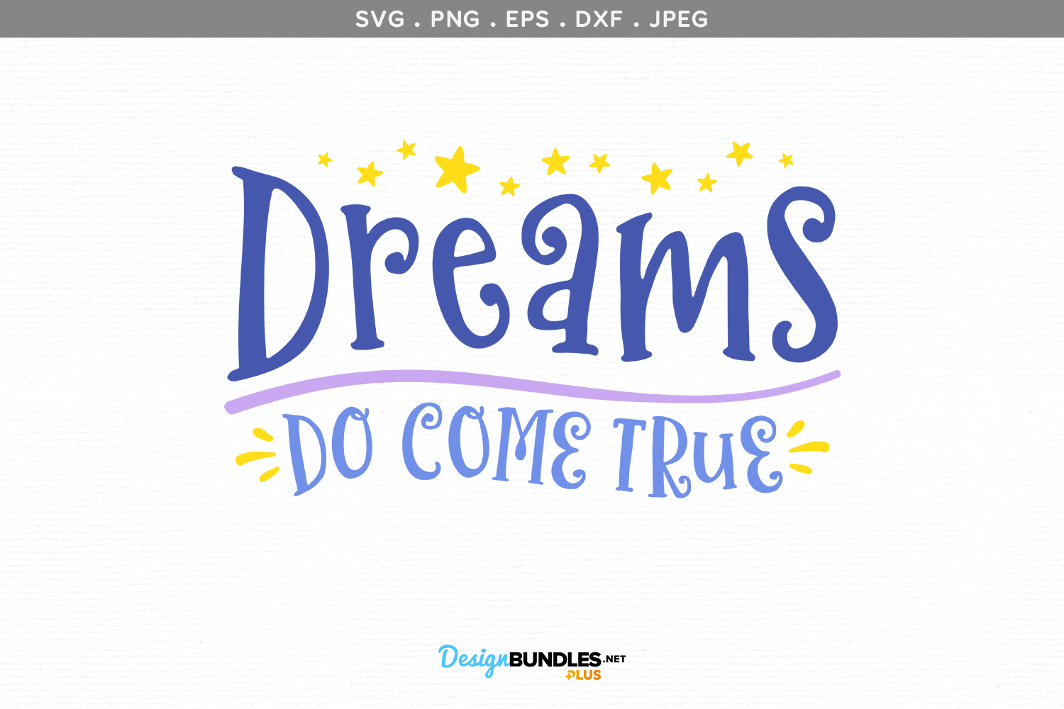 Dreams Do Come True svg, printable for baby