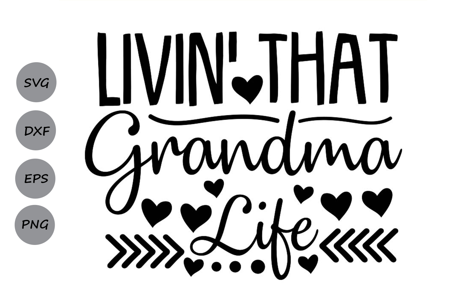 Livin That Grandma Life Svg, Mother's Day Svg, Grandma Svg.