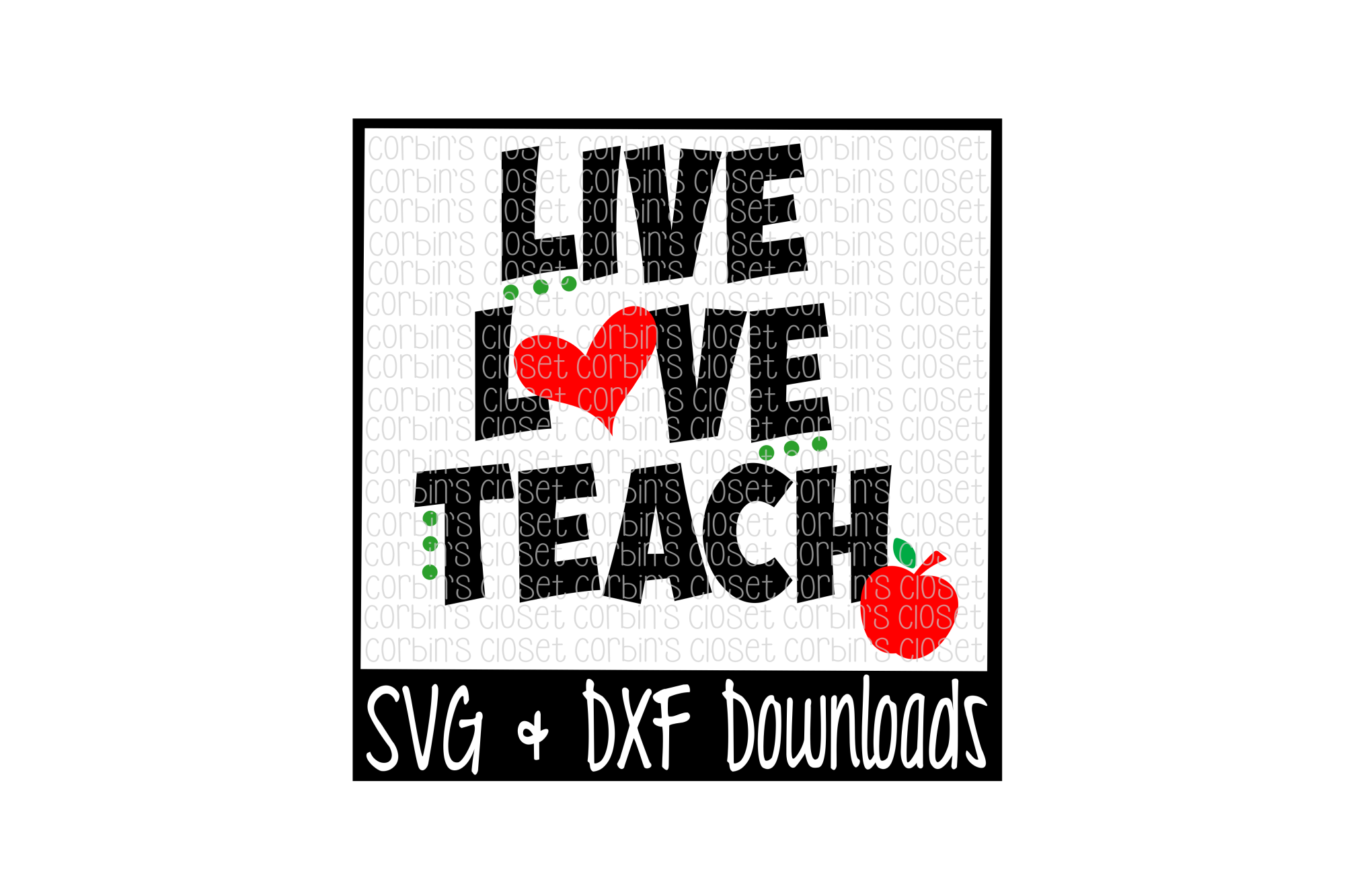 Download Teacher SVG * Live Love Teach Cut File (15828) | SVGs ...