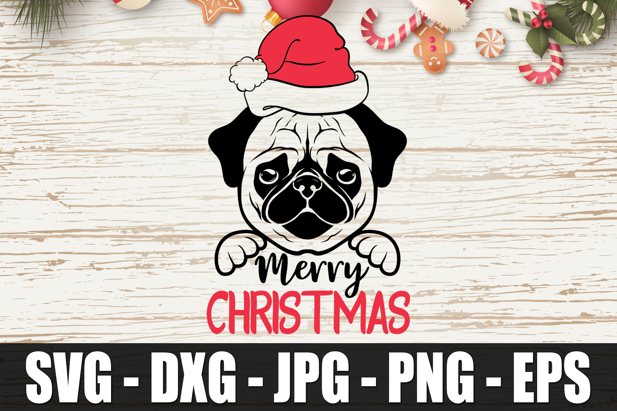 Merry Christmas, Pug Christmas SVG DXF EPS Christmas Dog Pug