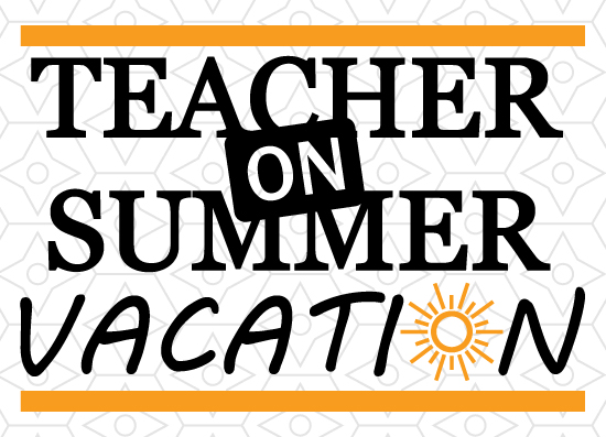 Download Teacher on Summer Vacation Tee Shirt Design, SVG, DXF, EPS ...