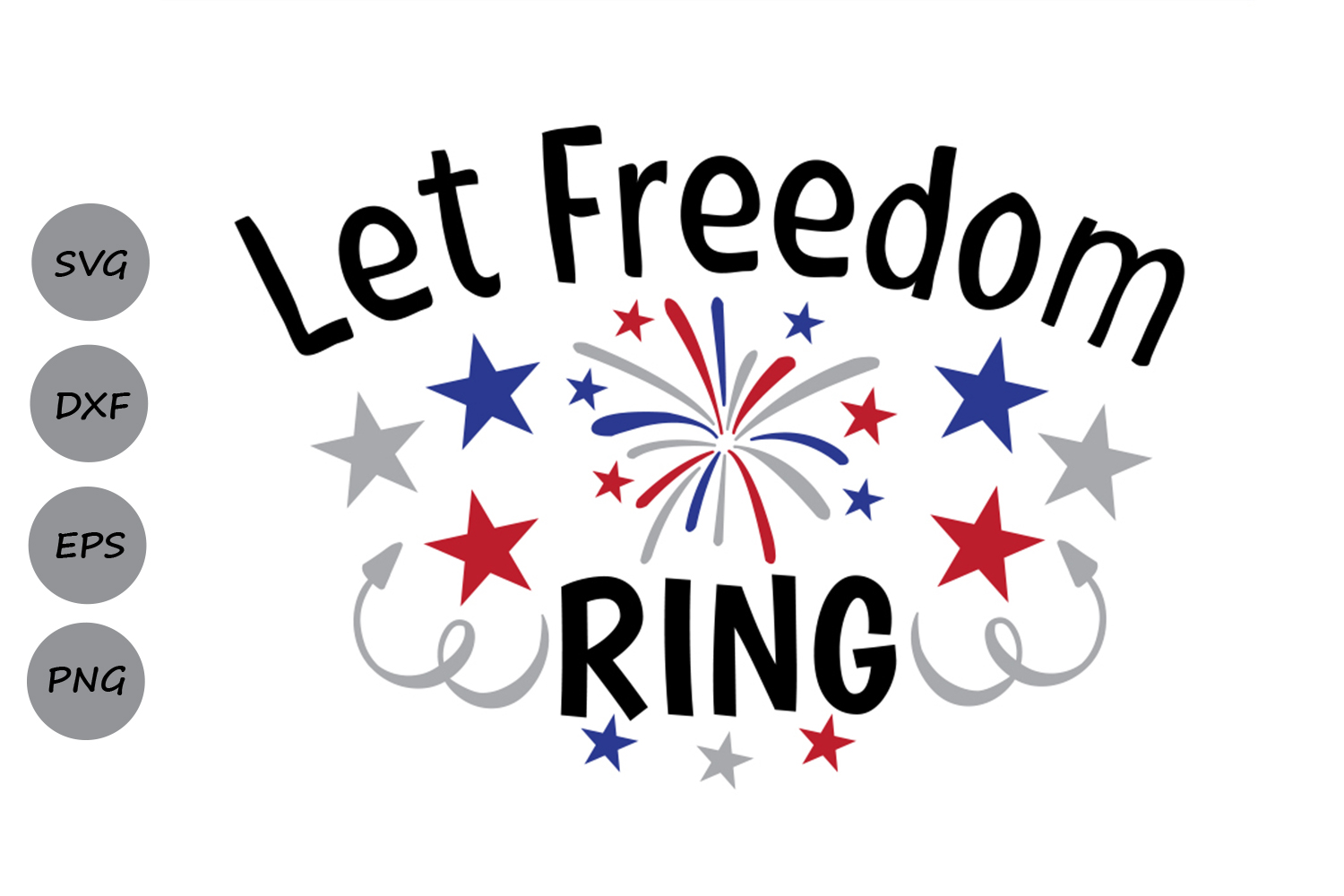 Download Let Freedom Ring SVG, 4th Of July SVG, Memorial Day SVG ...