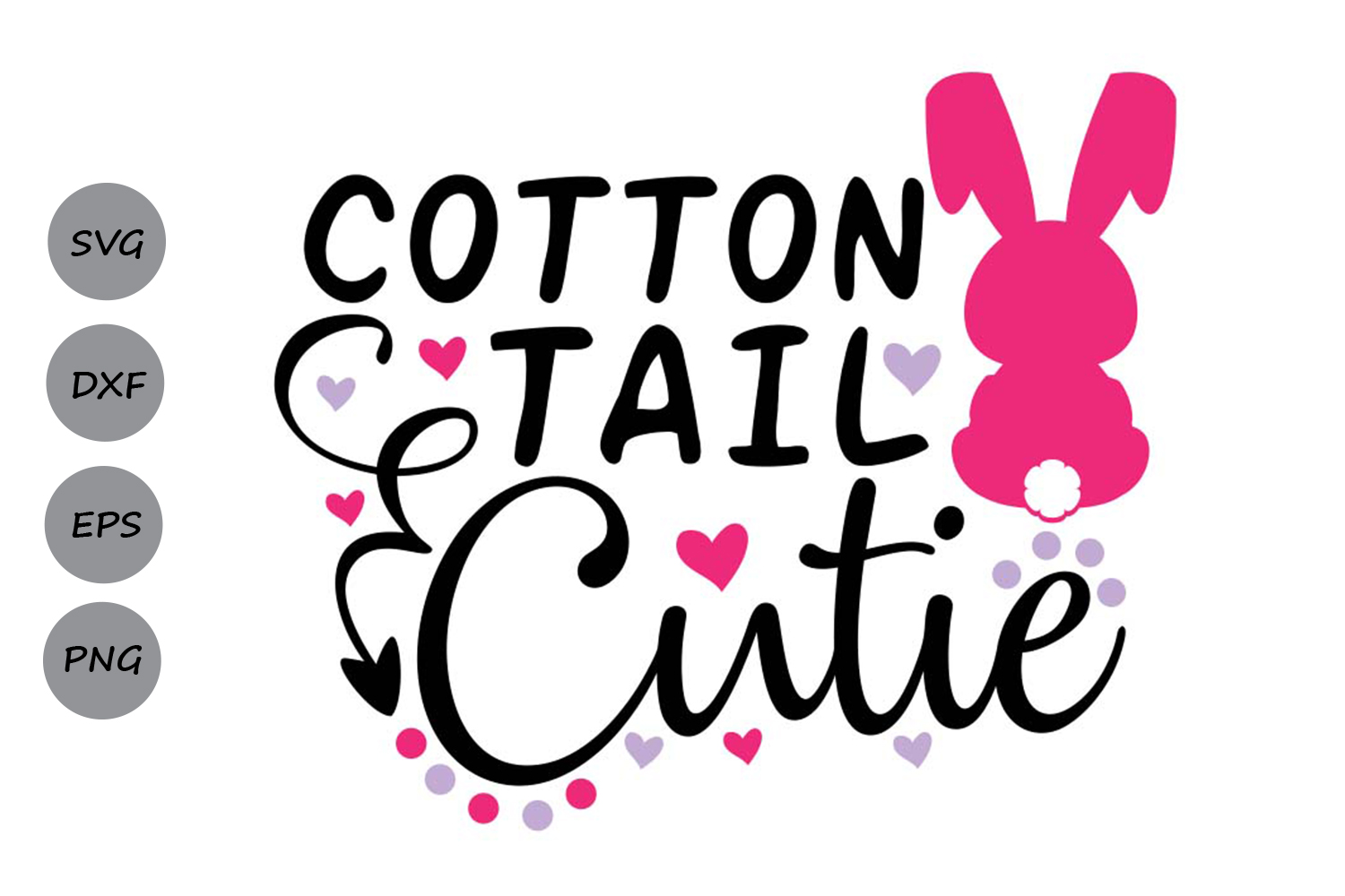 Cotton Tail Cutie svg, Easter svg, Easter Bunny svg.