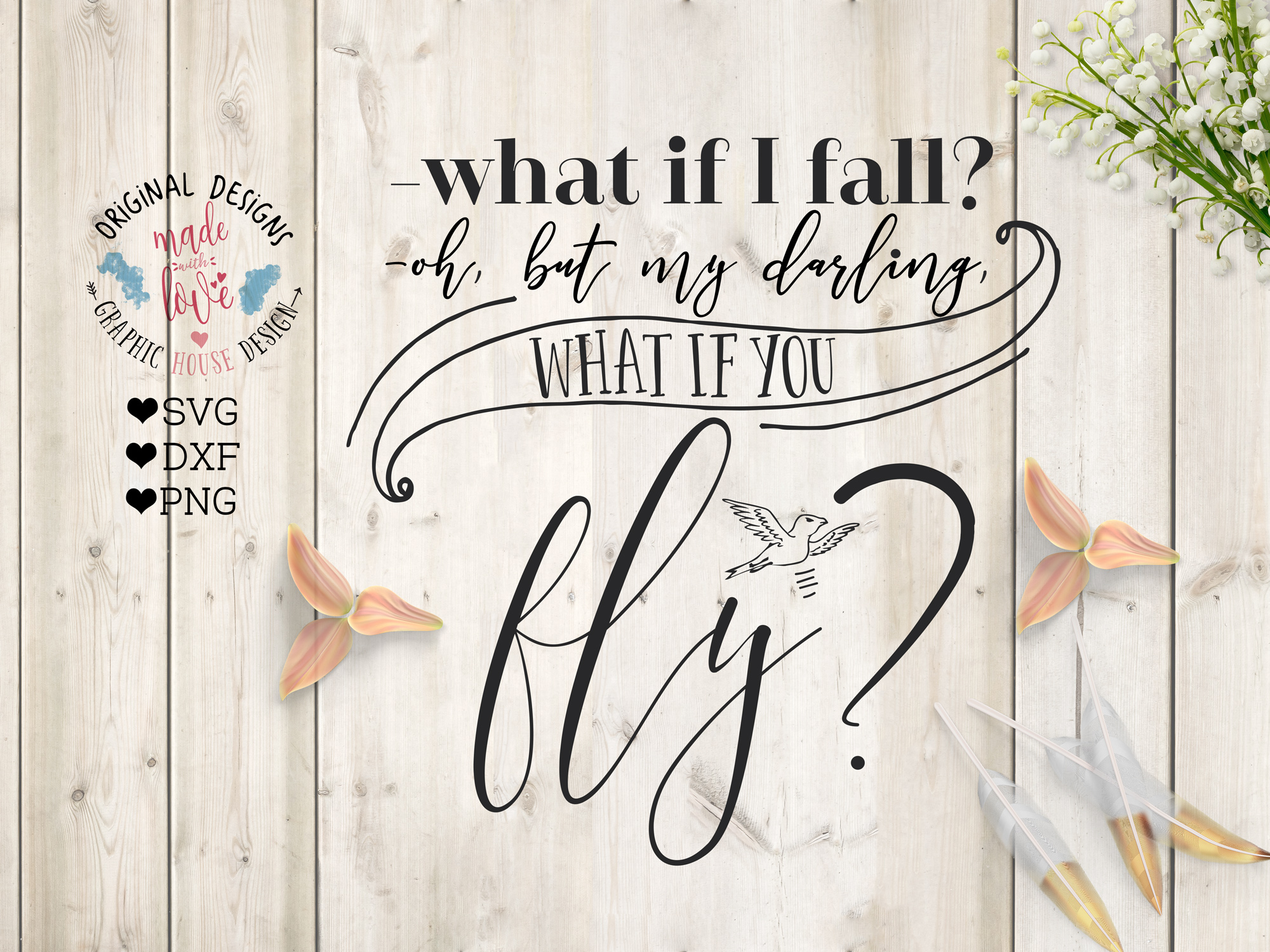 What if I fail? Oh, my darling what if you fly? (27626) SVGs Design