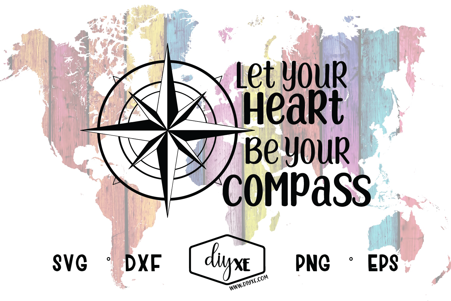 Download Let Your Heart Be Your Compass - A Travel SVG Cut File ...