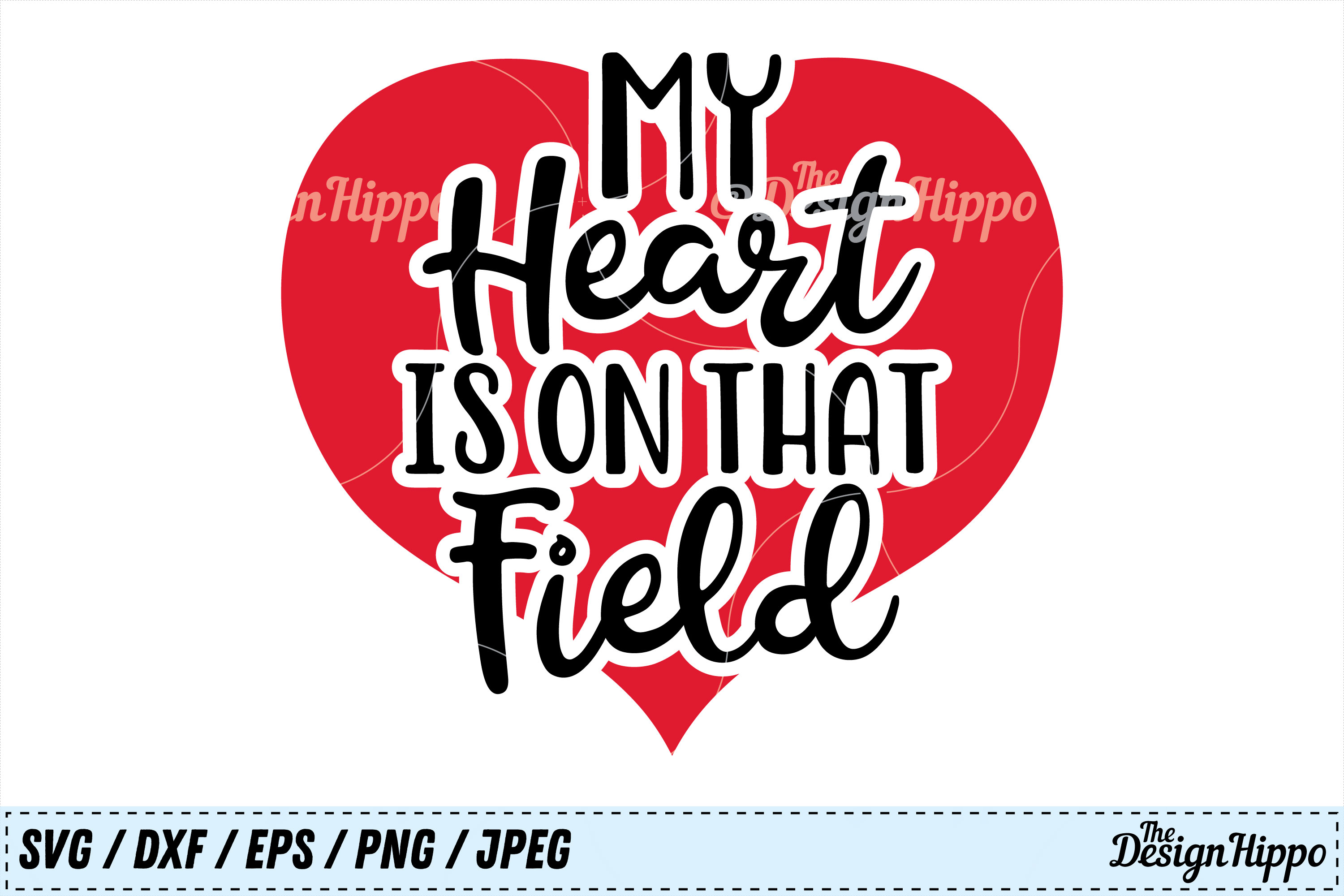 Download My Heart is on That Field, Football Mom, Mama, Sister SVG