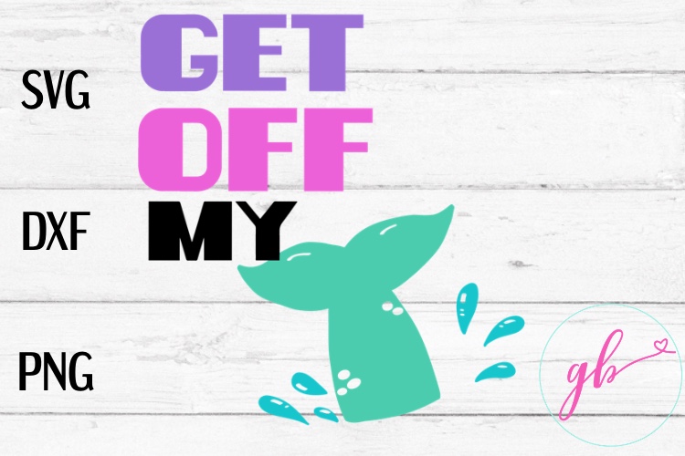 Download Get off my tail, Mermaid tail svg, Car decal, SVG, DXF ...
