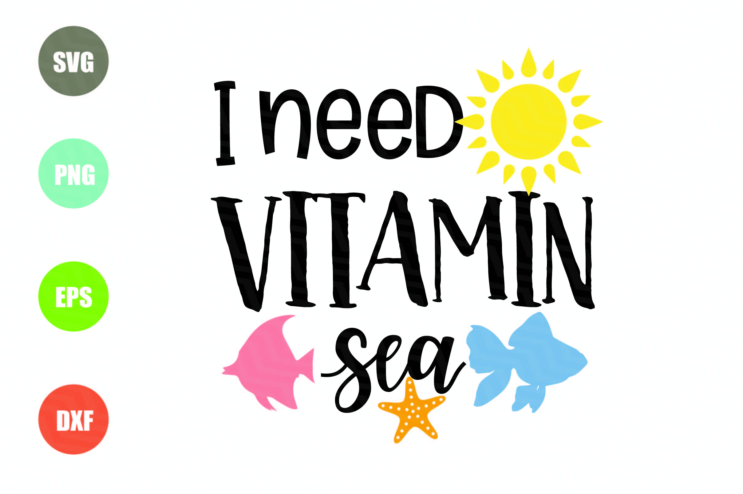 I Need Vitamin Sea SVG (275422) SVGs Design Bundles