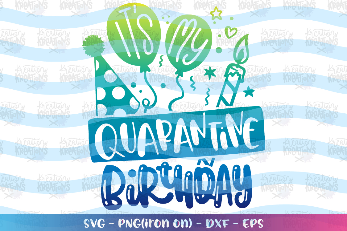 Free Free Birthday Quarantine Svg 346 SVG PNG EPS DXF File