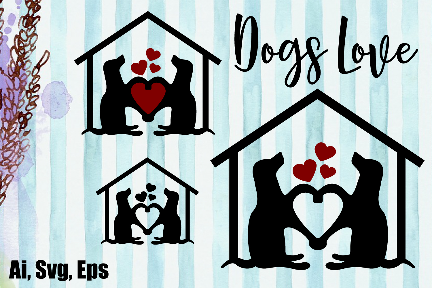 Download Dogs House, Dogs Love SVG, AI, EPS (218219) | SVGs ...