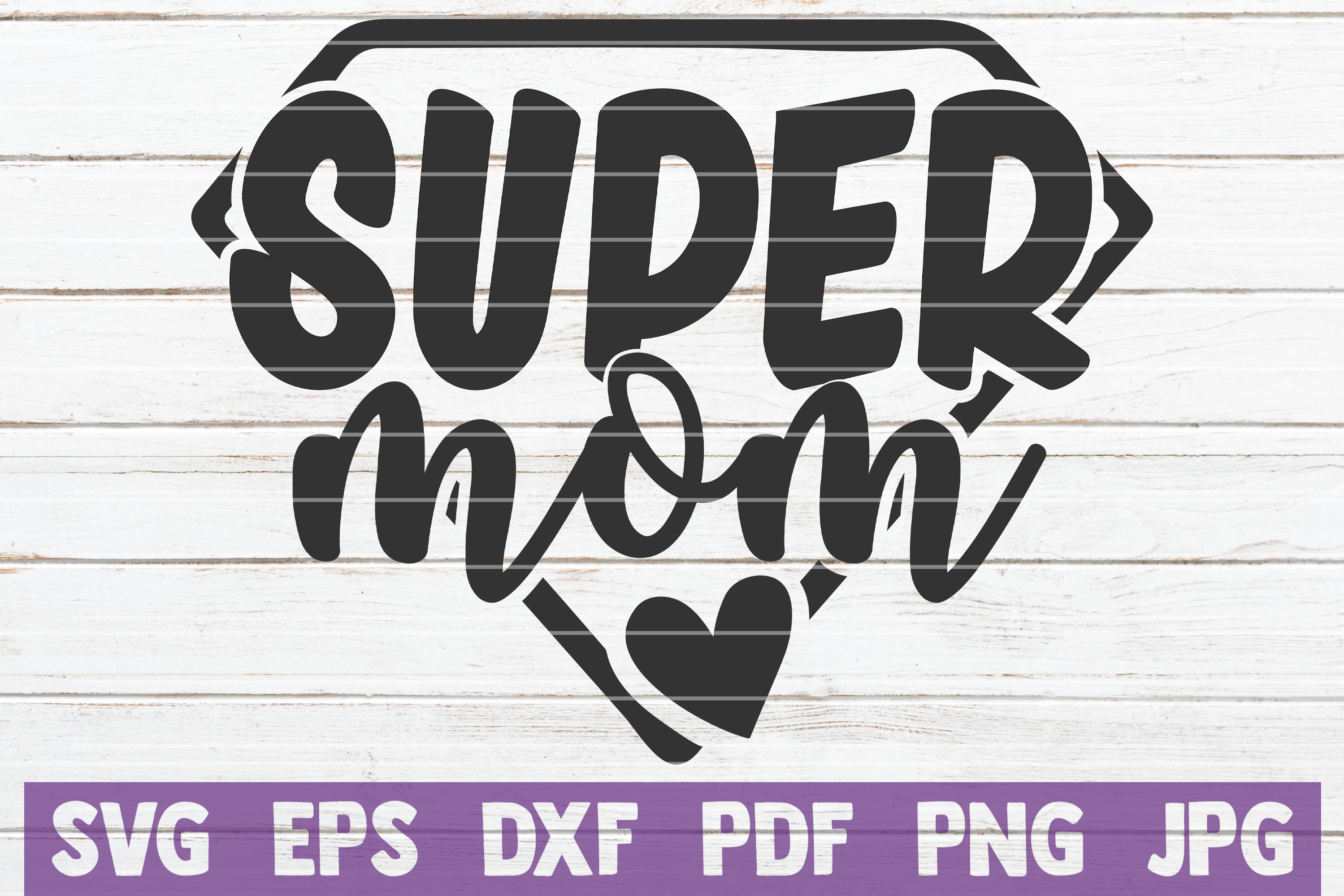 Super Mom SVG Cut file | commercial use
