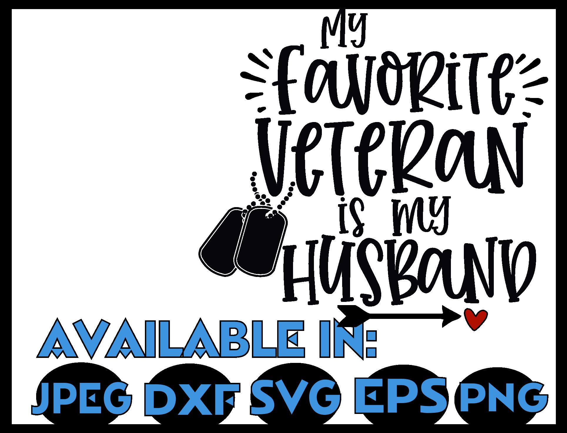 Download Fav Veteran SVG DXF JPEG Silhouette Cameo Cricut Husband