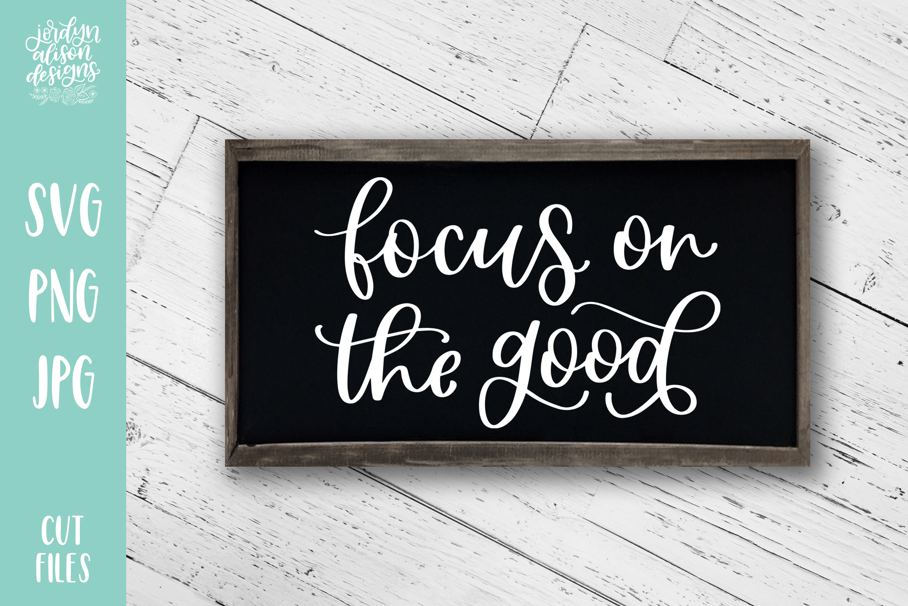 Download Focus On The Good SVG Cut File (344719) | Hand Lettered ...