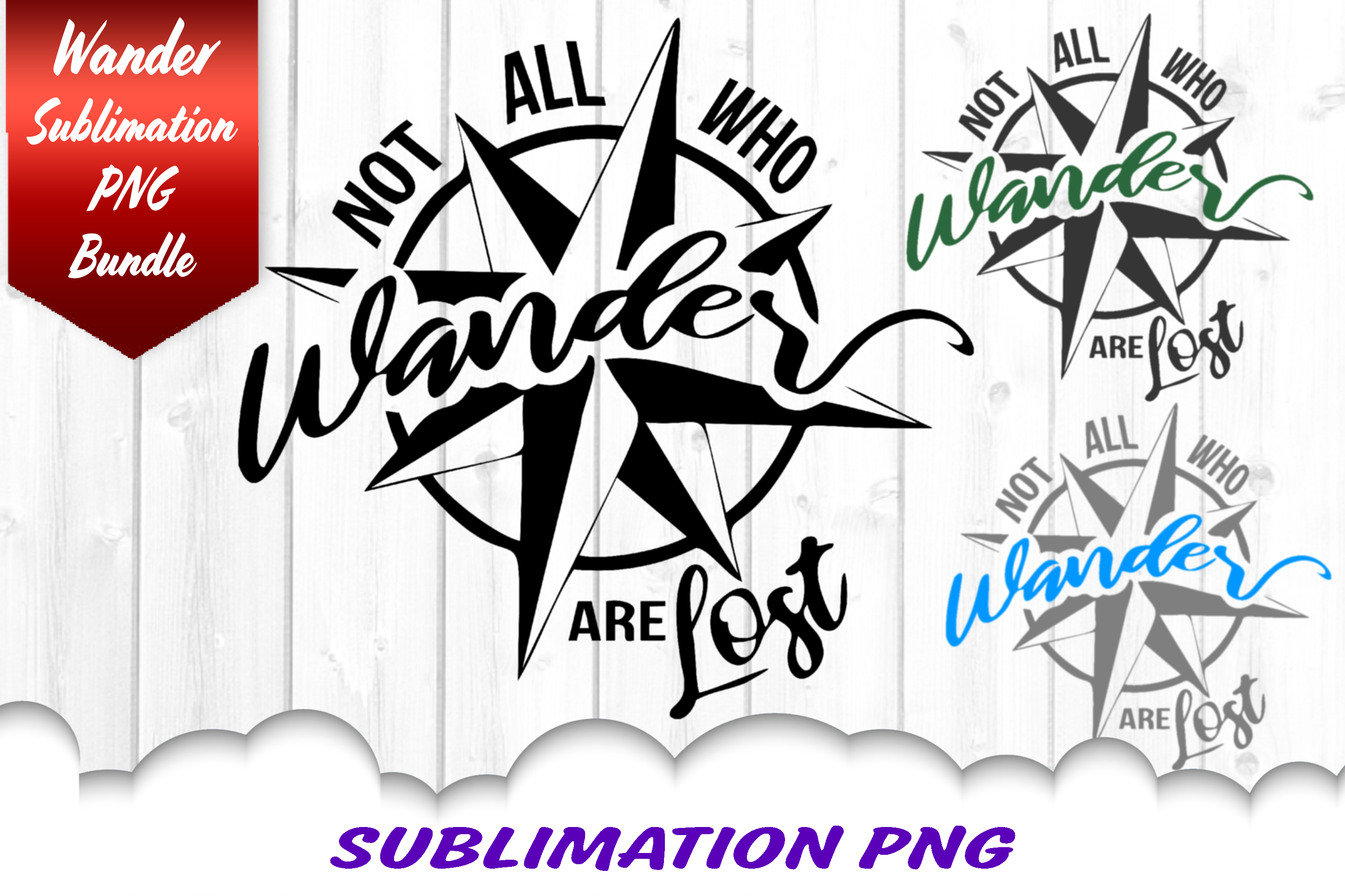 Not All Who Wander Are Lost Compass Sublimation Png Bundle