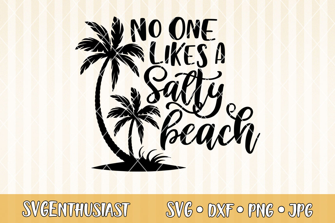 No one likes a salty beach SVG cut file (295540) | SVGs | Design Bundles