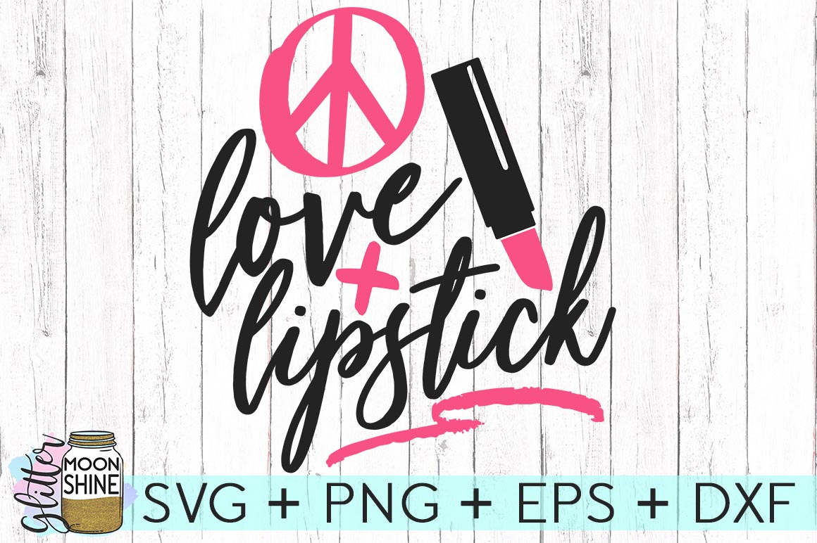 Download Peace Love And Lipstick SVG DXF PNG EPS Cutting Files ...