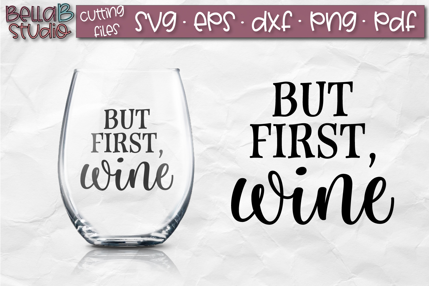 Download But First Wine SVG File, Wine SVG, Wine Glass SVG, Funny