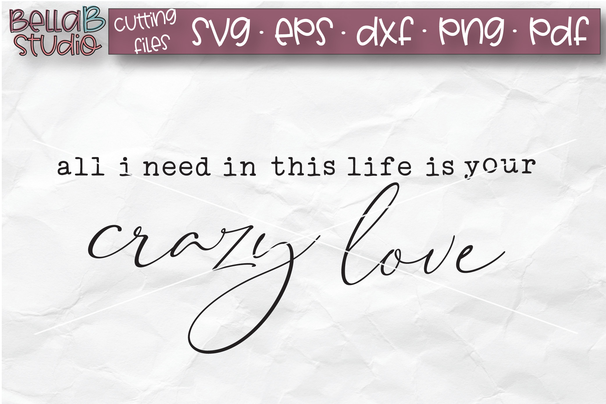 Download All I Need In This Life is Your Crazy Love SVG-Wood Sign SVG