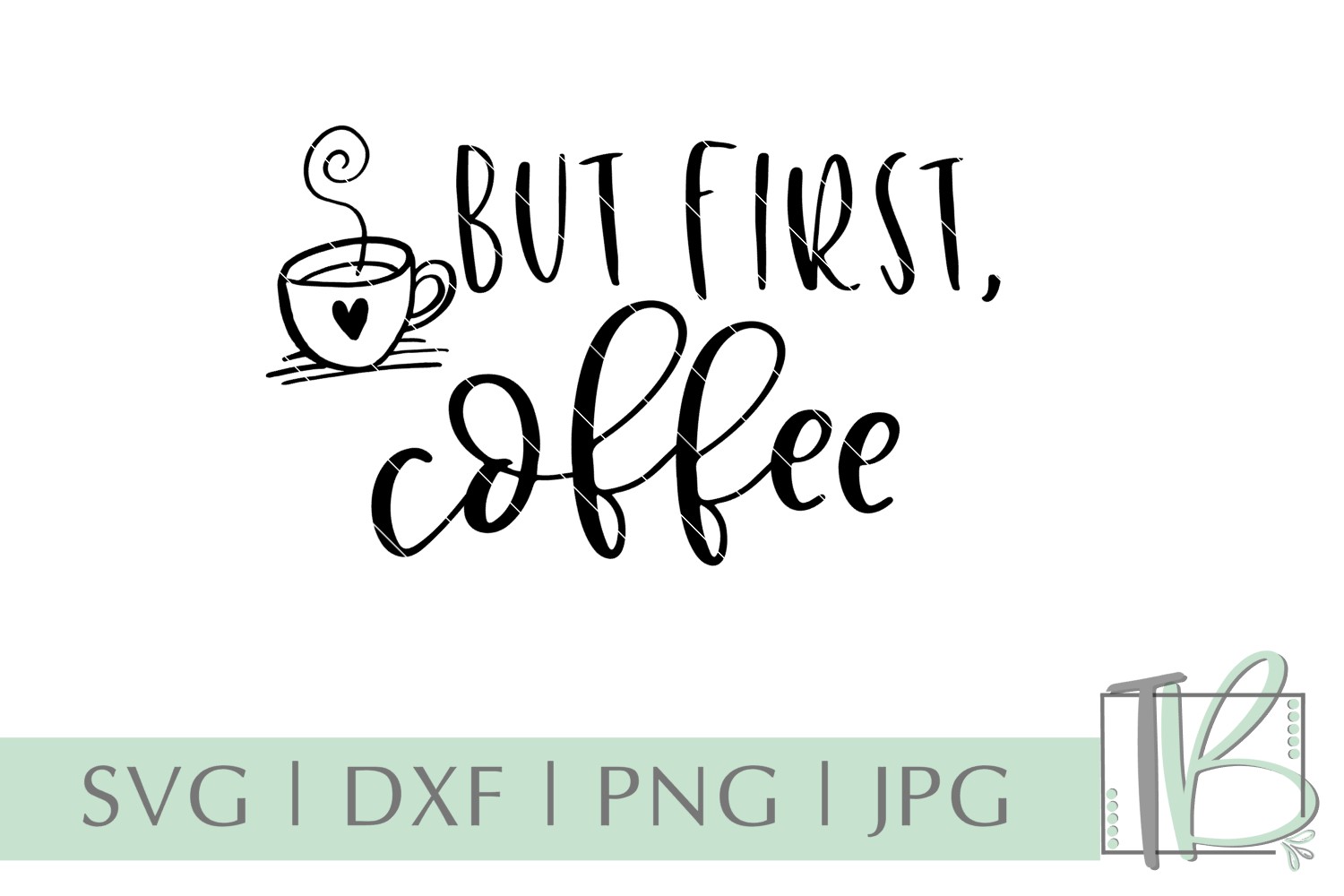 Download But First, Coffee SVG