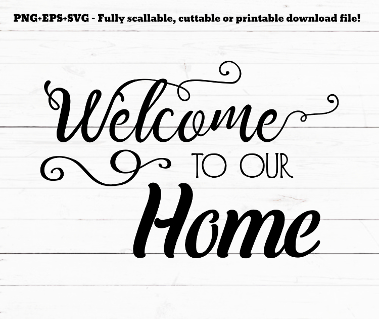 Welcome To Our Home Svg Cricut Svg Svg For Signs Svg For Decal